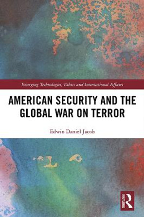 American Security and the Global War on Terror by Edwin Jacob