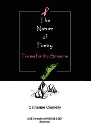 The Nature of Poetry by Catherine Connelly 9781453594285