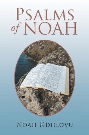 Psalms of Noah by Noah Ndhlovu 9781796020632