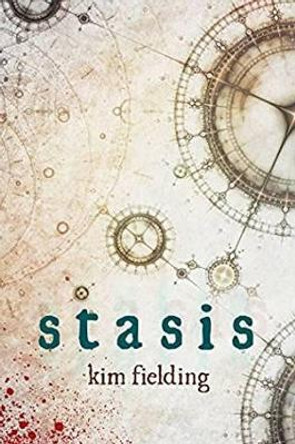 Stasis by Kim Fielding 9781634768290