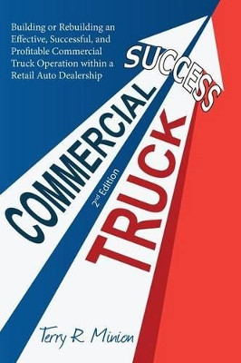 Commercial Truck Success by Terry Minion 9781937801632