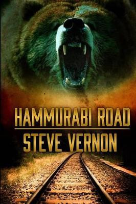 Hammurabi Road: A Tale of Northern Ontario Vengeance by Steve Vernon 9781927765104