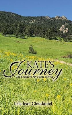 Kate's Journey by Lela Jean Clendaniel 9781973644767