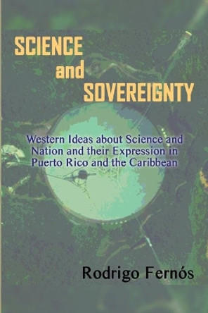 Science and Sovereignty by Rodrigo Fernos 9781951985820