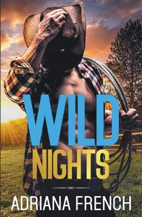 Wild Nights by Adriana French 9798201070830