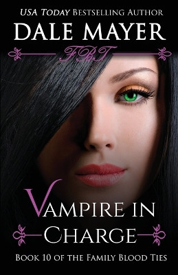 Vampire in Charge by Dale Mayer 9781928122746