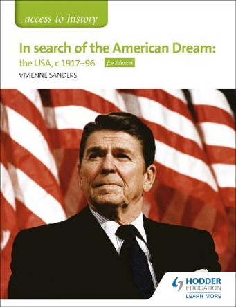 Access to History: In search of the American Dream: the USA, c1917-96 for Edexcel by Vivienne Sanders