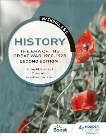 National 4 & 5 History: The Era of the Great War 1900-1928: Second Edition by Jim McGonigle