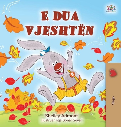 I Love Autumn (Albanian Children's Book) by Shelley Admont 9781525954986