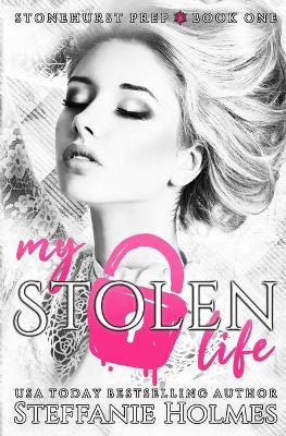 My Stolen Life by Steffanie Holmes 9780995134232