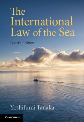 The International Law of the Sea by Yoshifumi Tanaka 9781009016414