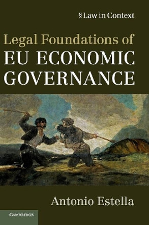 Legal Foundations of EU Economic Governance by Antonio Estella 9781107141018