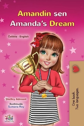 Amanda's Dream (Czech English Bilingual Book for Kids) by Shelley Admont 9781525954559