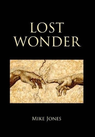 Lost Wonder: Power from the Writings of Luke by Prof Mike Jones 9781479715145