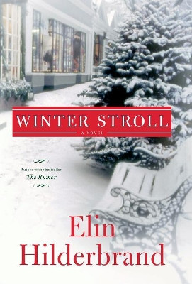 Winter Stroll by Elin Hilderbrand 9780316261135
