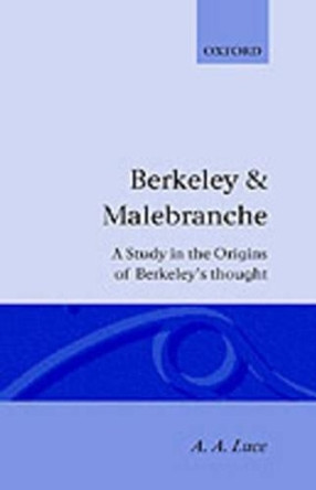 Berkeley and Malebranche: A Study in the Origin of Berkeley's Thought by Oxford 9780198243199