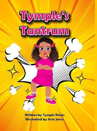 Tymple's Tantrum by Tymple Reign 9780578864181