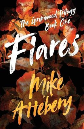 Flares by Mike Attebery 9781733739436