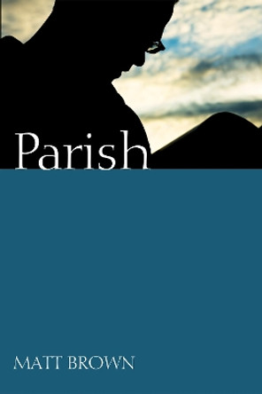 Parish by Matt Brown 9781498204859