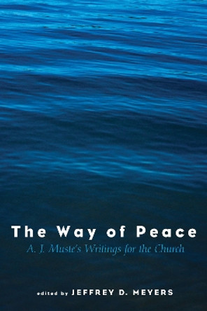 The Way of Peace by Jeffrey D Meyers 9781498228374