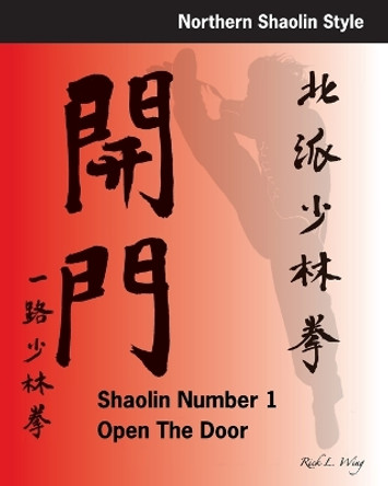 Shaolin #1 Open the Door by Rick L Wing 9780977164813