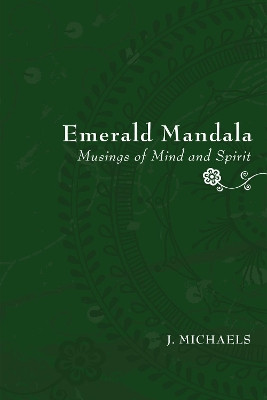 Emerald Mandala by J Michaels 9781608990962
