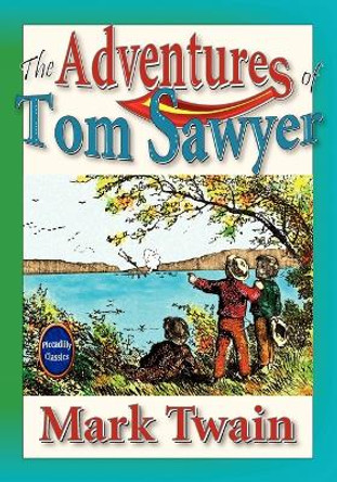 The Adventures of Tom Sawyer by Mark Twain 9781936709076