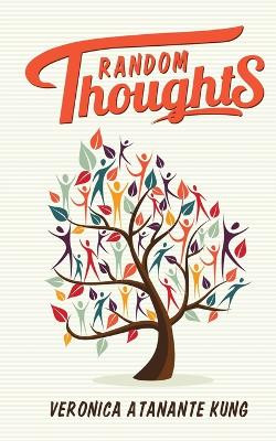 Random Thoughts by Veronica Atanante Kung 9781952896460