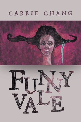 Funnyvale by Carrie Chang 9781669866282