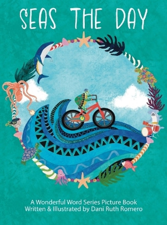 Seas the Day by Dani R Romero 9781954819825