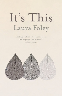 It's This by Laura Foley 9781594981036