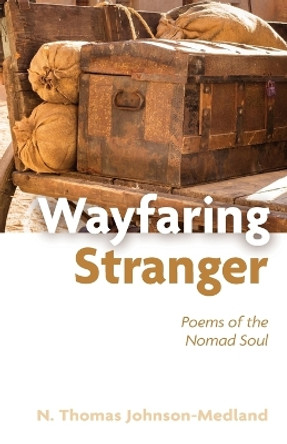 Wayfaring Stranger by N Thomas Johnson-Medland 9781666772036