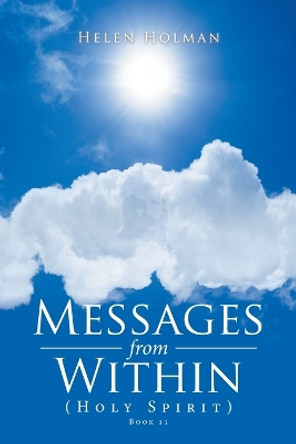 Messages from Within: (Holy Spirit) by Helen Holman 9781669876045