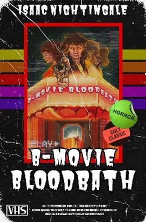 B-Movie Bloodbath by Isaac Nightingale 9781739525514