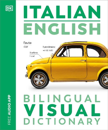 Italian English Bilingual Visual Dictionary by DK 9780744097924