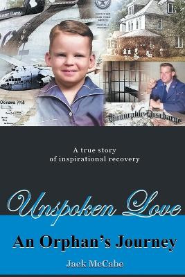 Unspoken Love: An Orphan's Journey by Zack McCabe 9781778830938