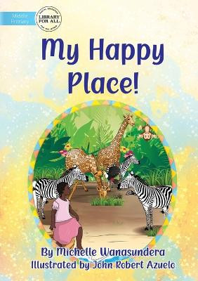My Happy Place by Michelle Wanasundera 9781922991393