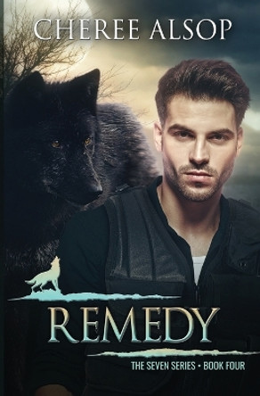 Remedy: The Seven Series Book Four by Cheree Alsop 9798865151920