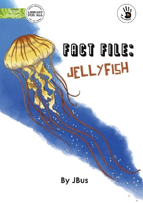 Fact File: Jellyfish - Our Yarning by Jbus 9781923143128