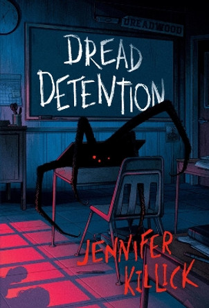 Dread Detention by Jennifer Killick 9780593652282