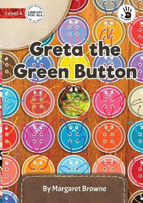 Our Yarning - Greta the Green Button by Margaret Browne 9781923143258