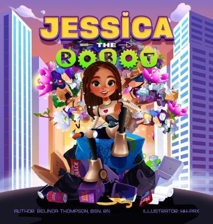 Jessica the Robot by Belinda Thompson 9781636161808