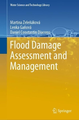 Flood Damage Assessment and Management by Martina Zeleňáková 9783030500528