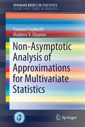 Non-asymptotic Analysis of Approximations for Multivariate Statistics by Yasunori Fujikoshi 9789811326158