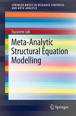 Meta-Analytic Structural Equation Modelling by Suzanne Jak 9783319271729