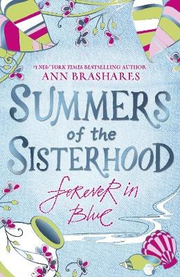Summers of the Sisterhood: Forever in Blue by Ann Brashares 9780552556392
