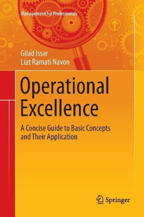 Operational Excellence: A Concise Guide to Basic Concepts and Their Application by Gilad Issar 9783319793146