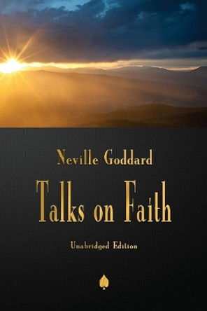 Neville Goddard: Talks on Faith by Neville Goddard 9781603868013