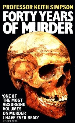 Forty Years of Murder by Prof. Keith Simpson 9780007291274