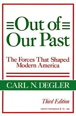 Out of Our Past by Carl N. Degler 9780061319853